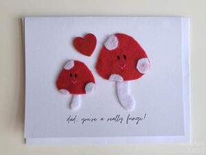 dad you’re a really FUNGI