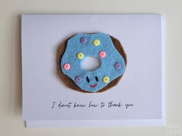 Handmade Punny Thank You Card: I DONUT know how to thank you