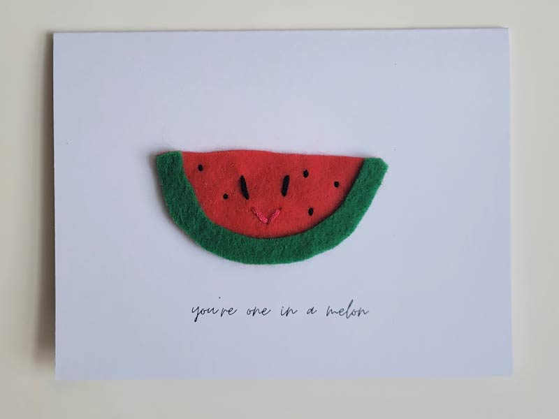 Handmade Punny Card: you’re one in a MELON